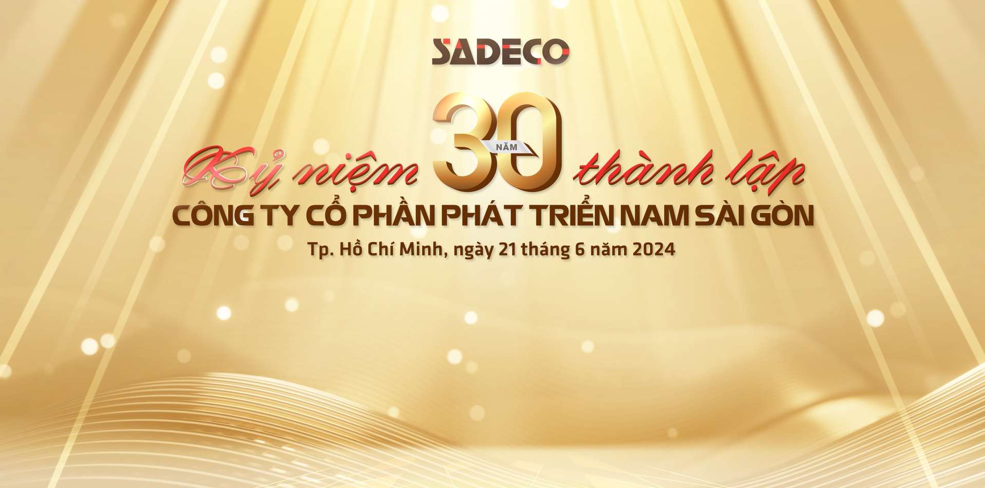 Lễ kỷ niệm 30 năm ngày thành lập Công ty Cổ phần Phát triển Nam Sài Gòn (21/06/1994 – 21/06/2024)