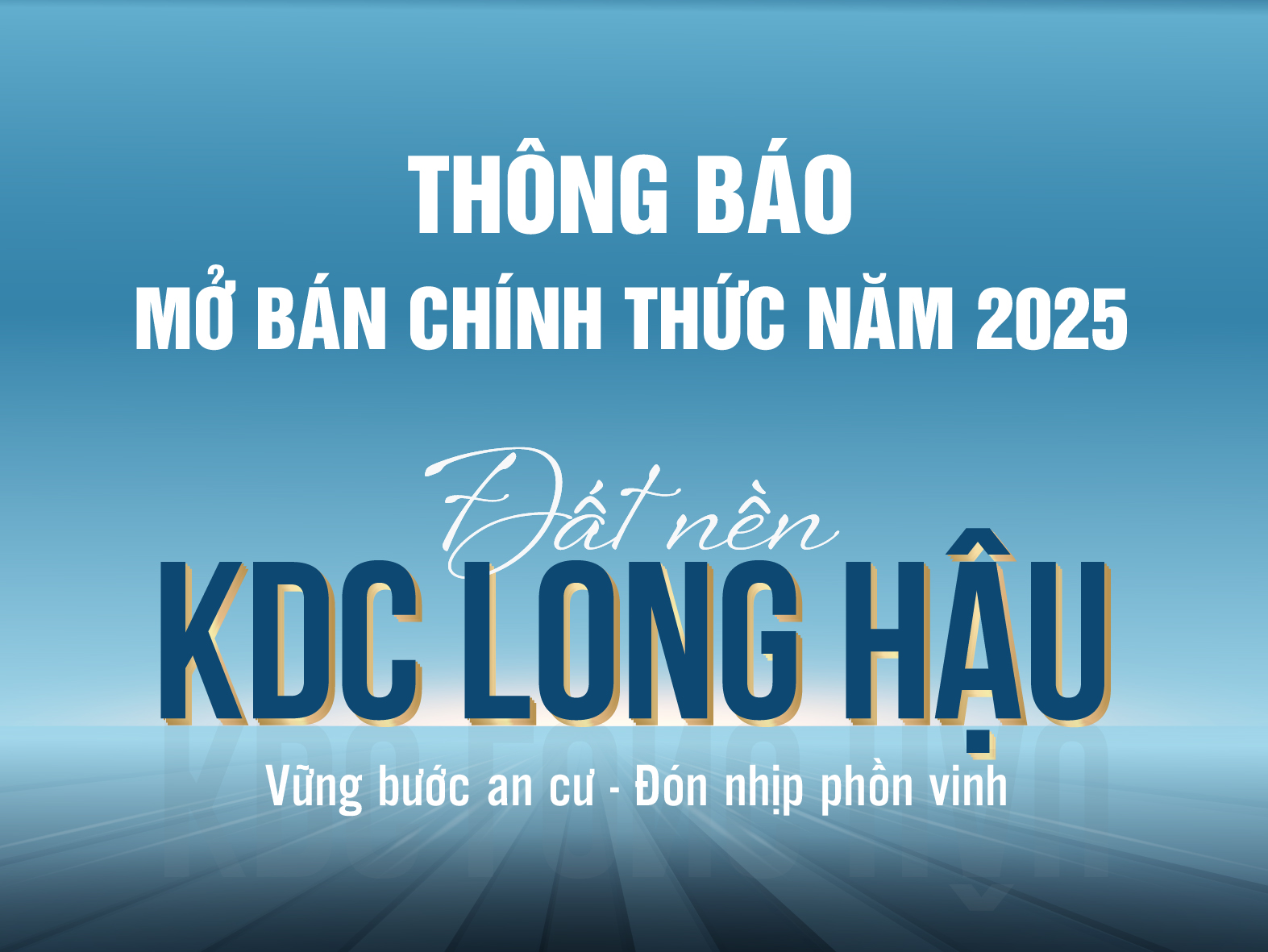 Thông báo mở bán chính thức đất nền dự án Khu dân cư Long Hậu năm 2025